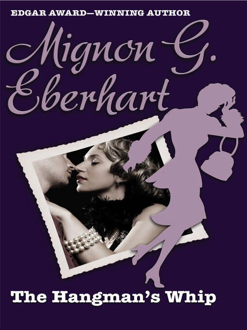 Title details for The Hangman's Whip by Mignon G. Eberhart - Available